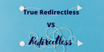 Redirectless Tracking VS True Redirectless Tracking