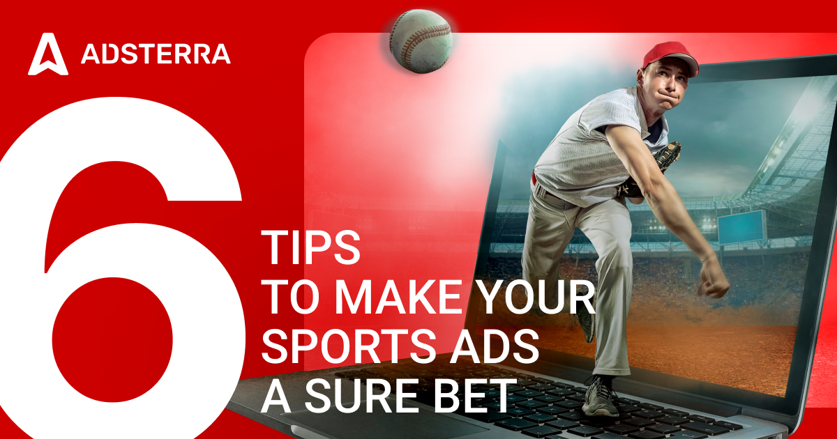 Adsterra - 6 Tips Sports Ads.png