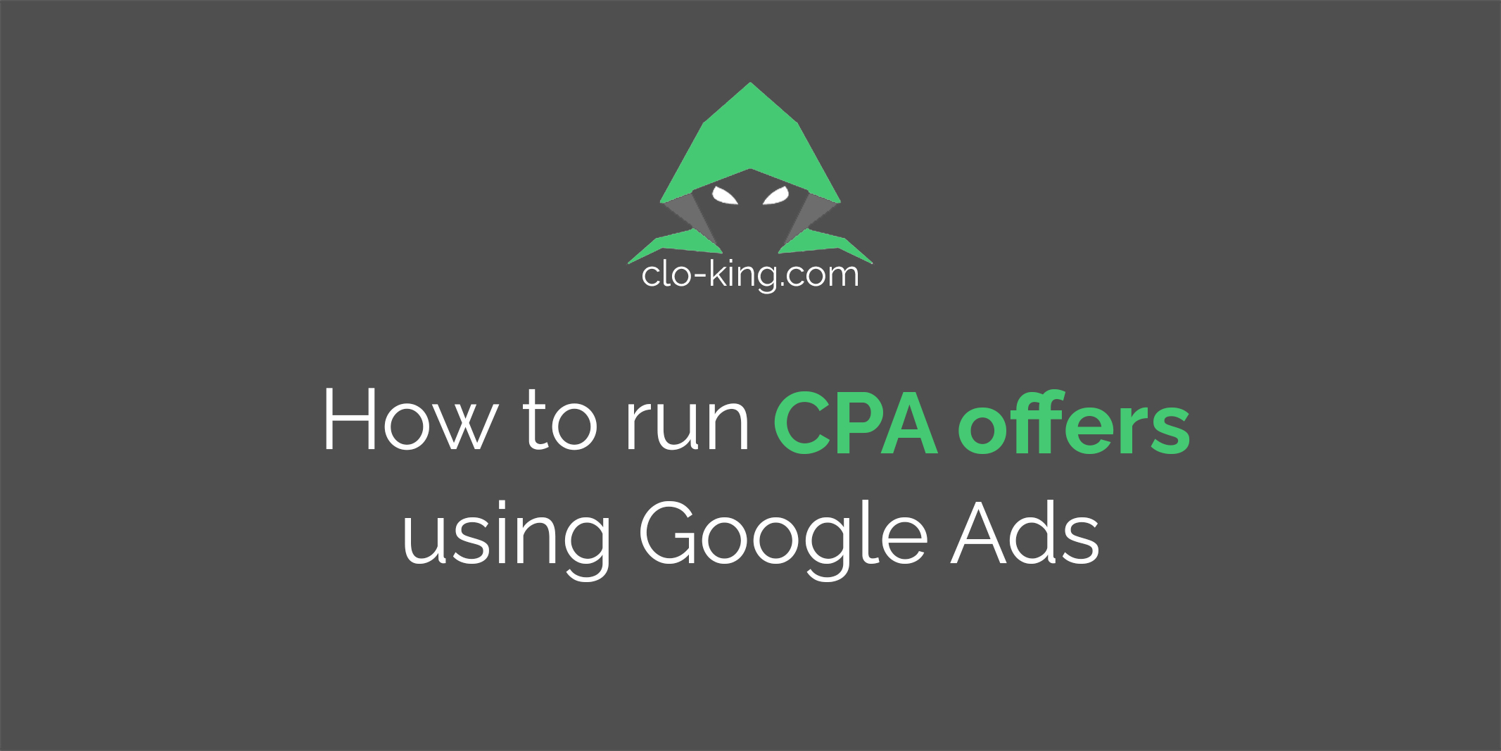 How to Run CPA Offers Using Google Ads - affLIFT