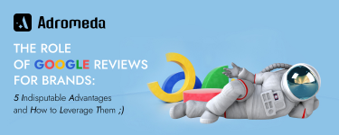 The Role of Google Reviews for Brands: 5 Indisputable Advantages and How to Leverage Them