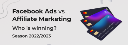 Facebook Ads vs Affiliate Marketing. Who is winning?