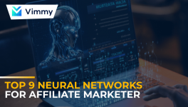 Top 9 neural networks for affiliate marketer