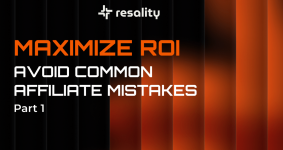 Maximize your ROI: avoid common affiliate mistakes (Part 1)