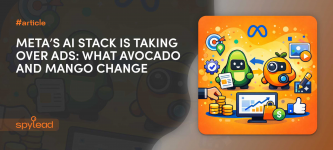 Meta’s AI Stack Is Taking Over Ads: What Avocado and Mango Change.