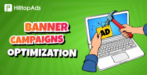 How-to-Optimize-Banner-Campaigns-in-HilltopAds.png