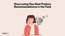 Stop Losing Your Best Product Recommendations in the Feed